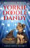 [Yorkie Doodle Mystery 01] • Yorkie Doodle Dandy